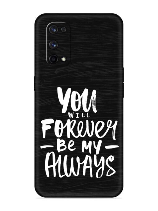 You Will Forever Embossed Soft Silicone Case for Realme X7 Pro (5G) Zapvi