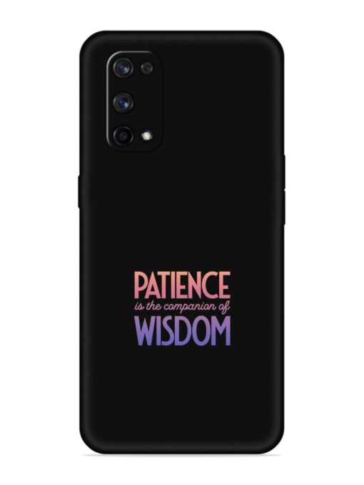 Patience Is The Embossed Soft Silicone Case for Realme X7 Pro (5G) Zapvi