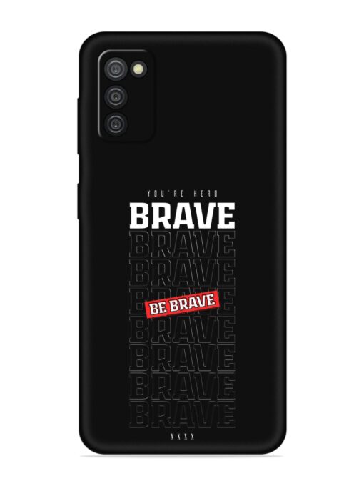 Be Brave Embossed Soft Silicone Case for Samsung Galaxy A03S Zapvi