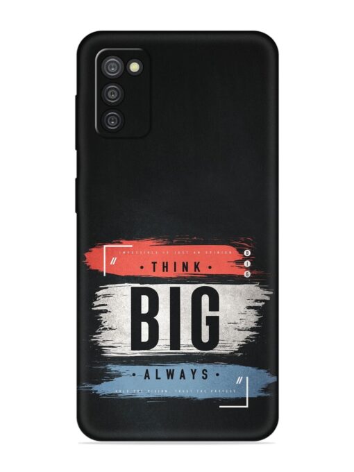 Think Big Always Embossed Soft Silicone Case for Samsung Galaxy A03S