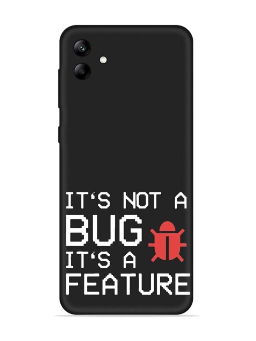 Not Bug Feature Embossed Soft Silicone Case for Samsung Galaxy A04 Zapvi