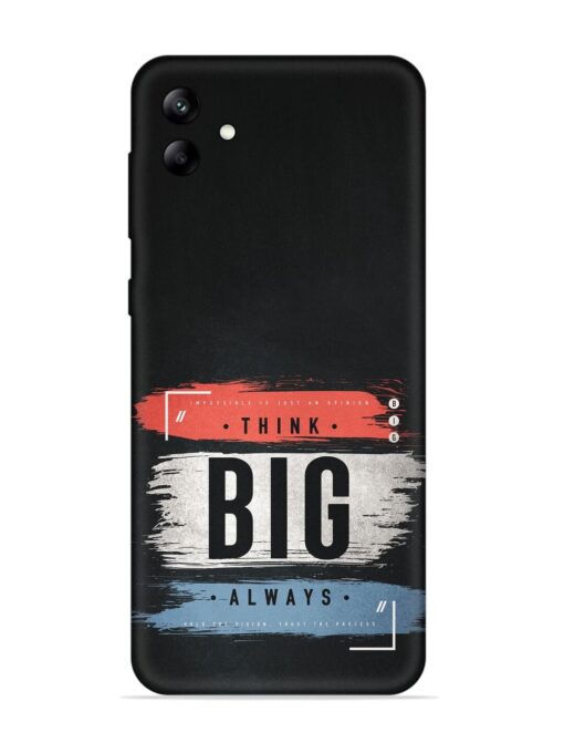 Think Big Always Embossed Soft Silicone Case for Samsung Galaxy A04