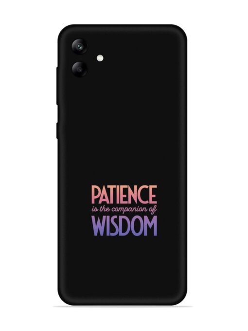 Patience Is The Embossed Soft Silicone Case for Samsung Galaxy A04