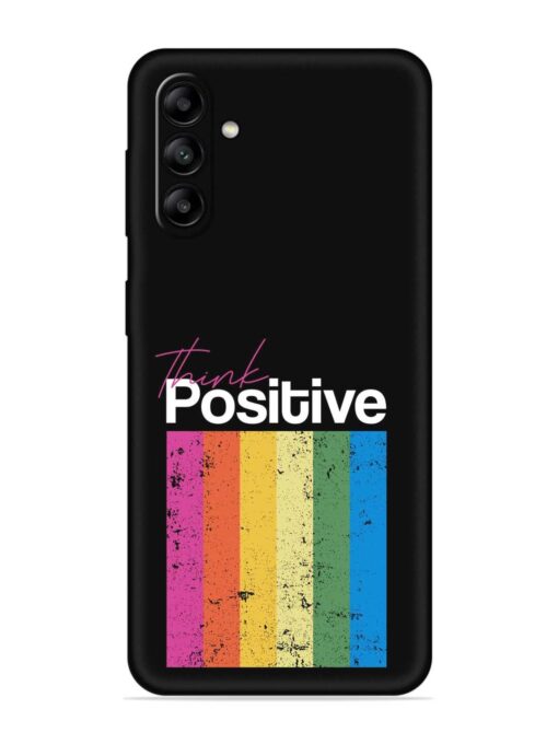 Think Positive Typography Embossed Soft Silicone Case for Samsung Galaxy A04S Zapvi