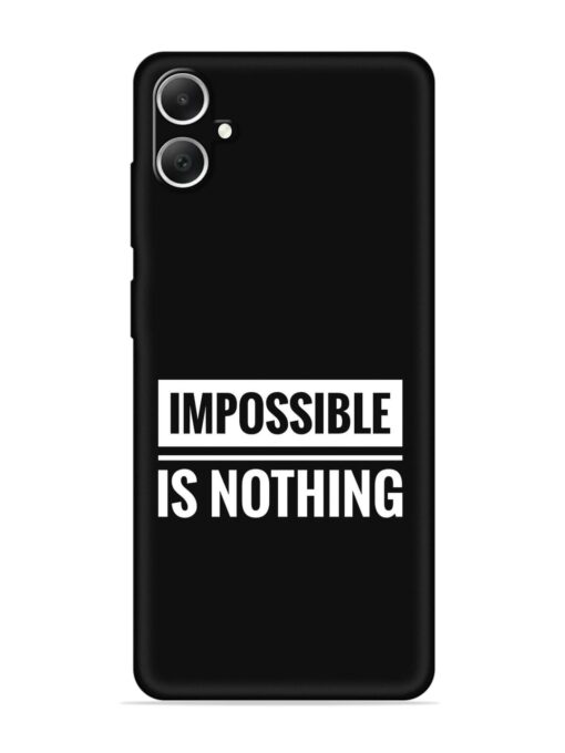 Impossible Is Nothing Embossed Soft Silicone Case for Samsung Galaxy A05 Zapvi