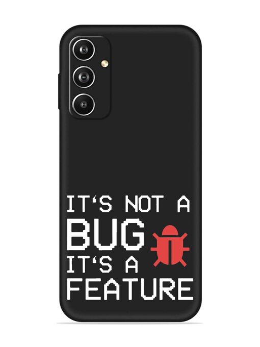 Not Bug Feature Embossed Soft Silicone Case for Samsung Galaxy A05S Zapvi