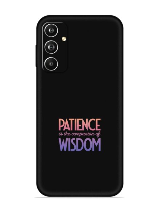 Patience Is The Embossed Soft Silicone Case for Samsung Galaxy A05S Zapvi