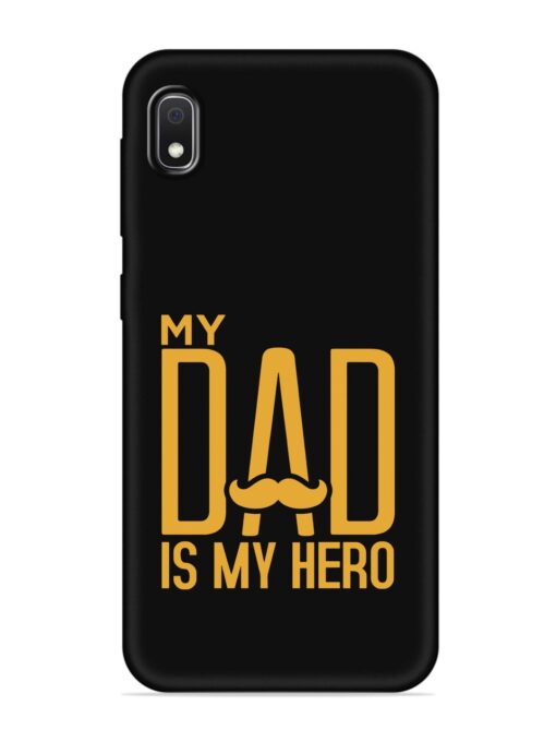 My Dad Is My Hero Embossed Soft Silicone Case for Samsung Galaxy A10 Zapvi