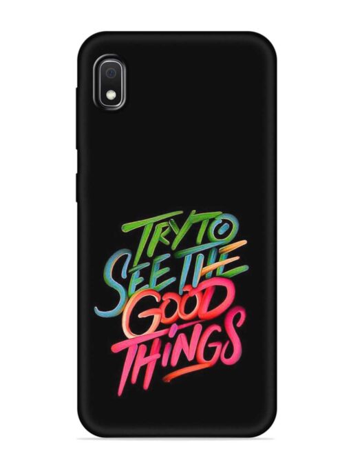 Try To See The Good Things Embossed Soft Silicone Case for Samsung Galaxy A10 Zapvi