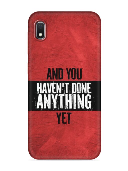 It'S And You Haven'T Done Anything Yet Embossed Soft Silicone Case for Samsung Galaxy A10 Zapvi