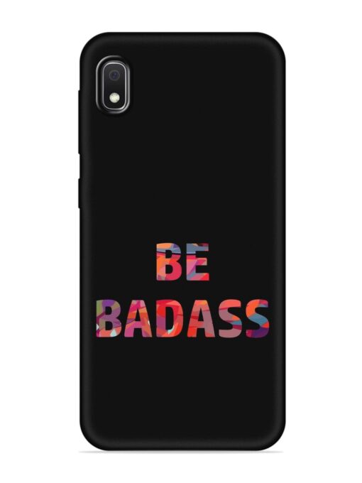 Be Badass Embossed Soft Silicone Case for Samsung Galaxy A10 Zapvi