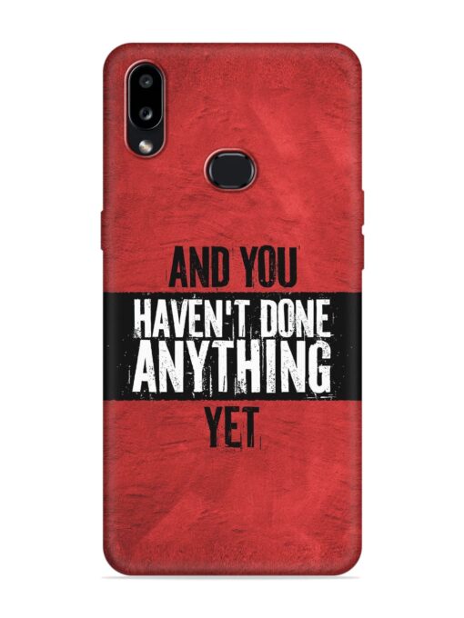 It'S And You Haven'T Done Anything Yet Embossed Soft Silicone Case for Samsung Galaxy A10S Zapvi