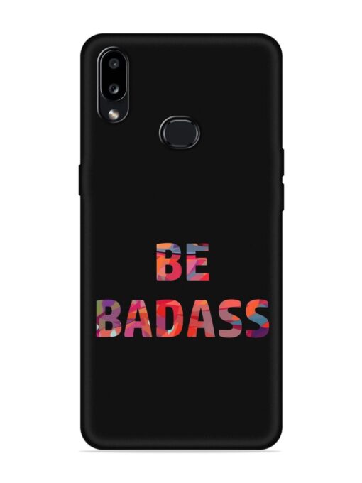 Be Badass Embossed Soft Silicone Case for Samsung Galaxy A10S Zapvi