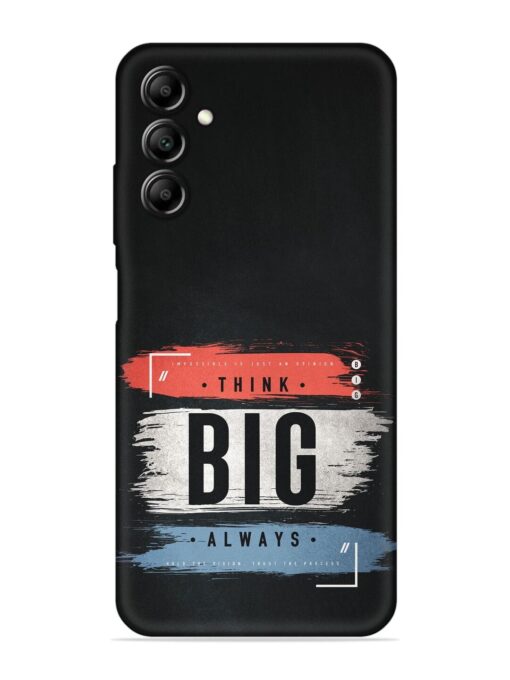 Think Big Always Embossed Soft Silicone Case for Samsung Galaxy A14 (5G) Zapvi