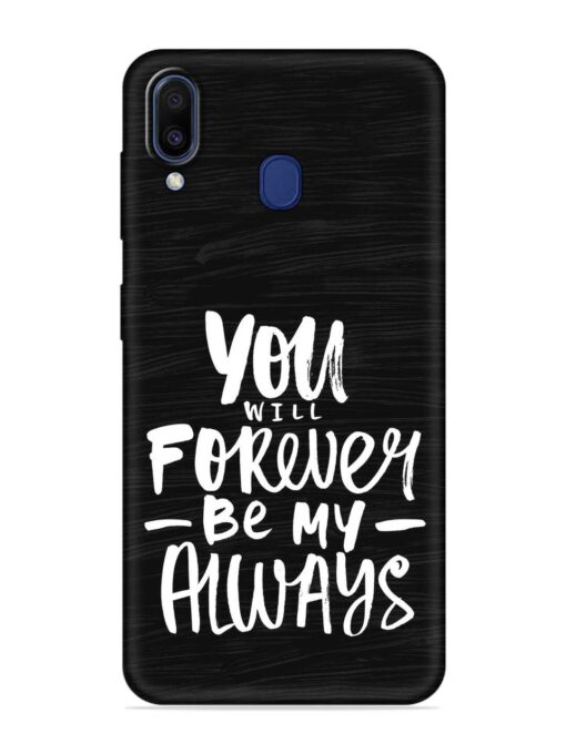 You Will Forever Embossed Soft Silicone Case for Samsung Galaxy A20 Zapvi