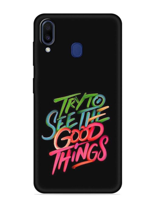 Try To See The Good Things Embossed Soft Silicone Case for Samsung Galaxy A20 Zapvi