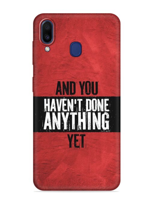 It'S And You Haven'T Done Anything Yet Embossed Soft Silicone Case for Samsung Galaxy A20 Zapvi