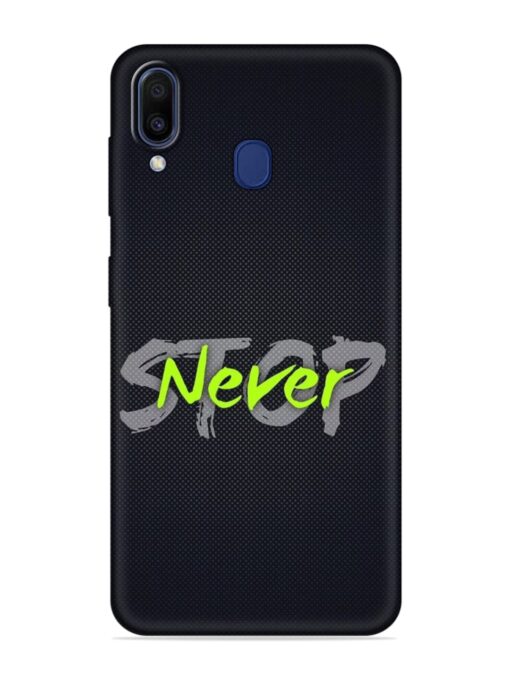 Never Stop Embossed Soft Silicone Case for Samsung Galaxy A20 Zapvi