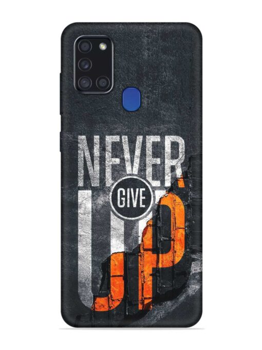 Never Give Up Embossed Soft Silicone Case for Samsung Galaxy A21S Zapvi