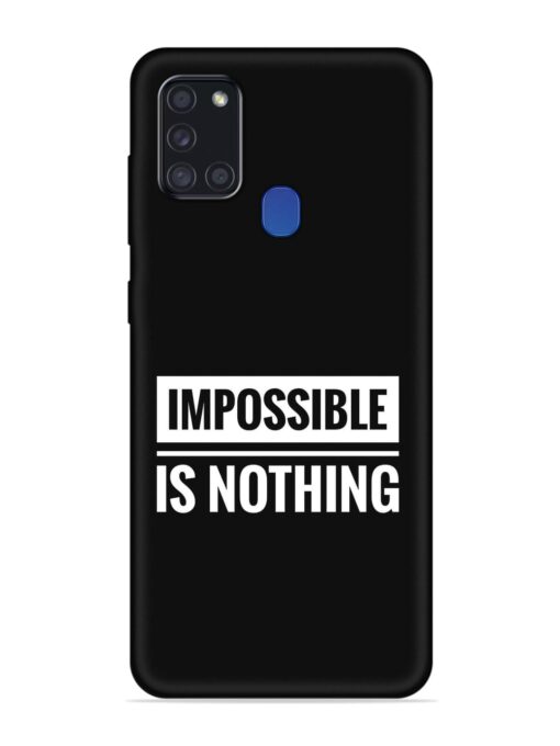 Impossible Is Nothing Embossed Soft Silicone Case for Samsung Galaxy A21S Zapvi