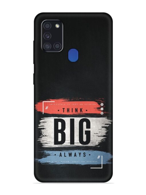 Think Big Always Embossed Soft Silicone Case for Samsung Galaxy A21S Zapvi