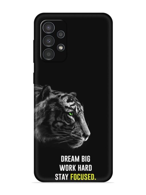 Dream Big Work Hard Embossed Soft Silicone Case for Samsung Galaxy A23