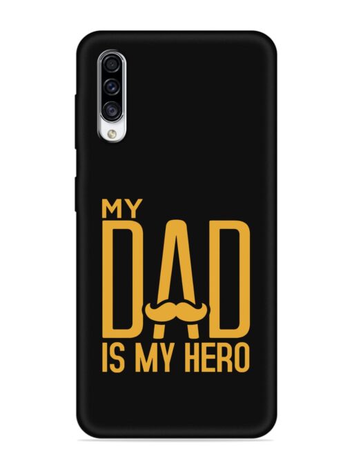 My Dad Is My Hero Embossed Soft Silicone Case for Samsung Galaxy A30S Zapvi