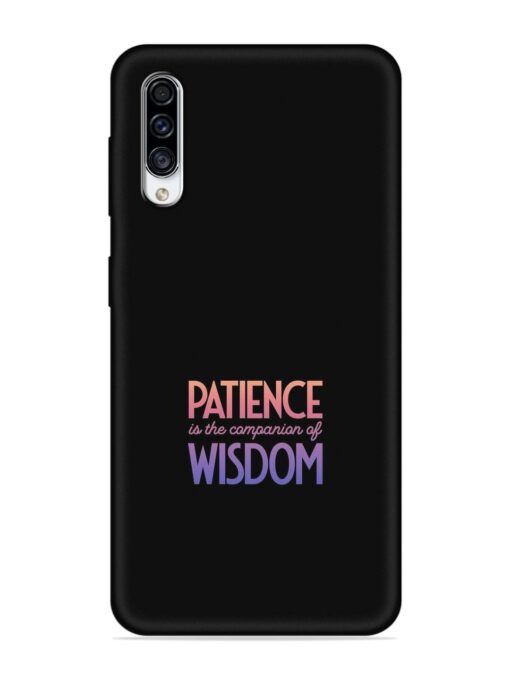 Patience Is The Embossed Soft Silicone Case for Samsung Galaxy A30S Zapvi