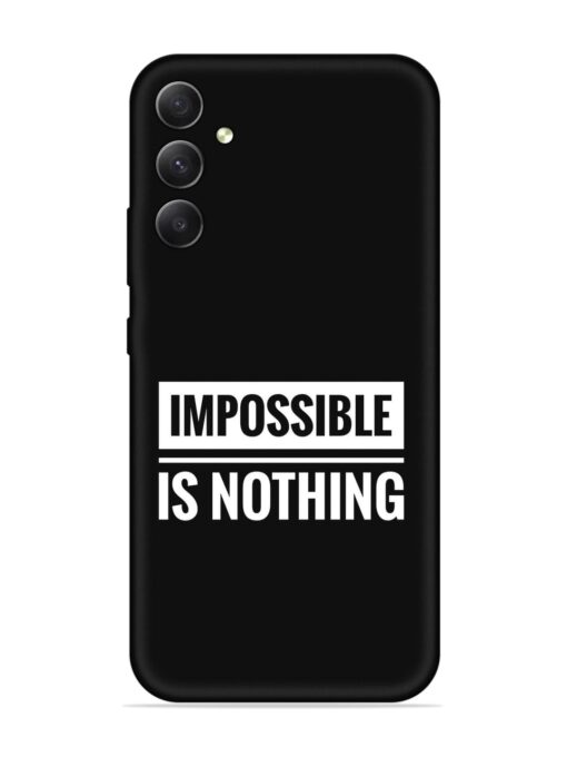 Impossible Is Nothing Embossed Soft Silicone Case for Samsung Galaxy A34 (5G) Zapvi