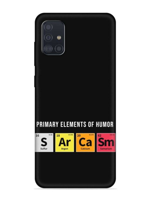 Primary Elements Humor Embossed Soft Silicone Case for Samsung Galaxy A51 Zapvi