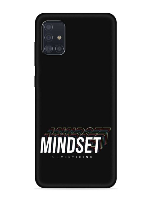 Mindset Everything Slogan Embossed Soft Silicone Case for Samsung Galaxy A51 Zapvi