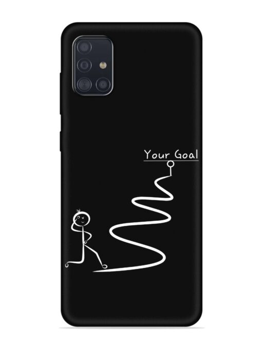 Your Goal Embossed Soft Silicone Case for Samsung Galaxy A51 Zapvi