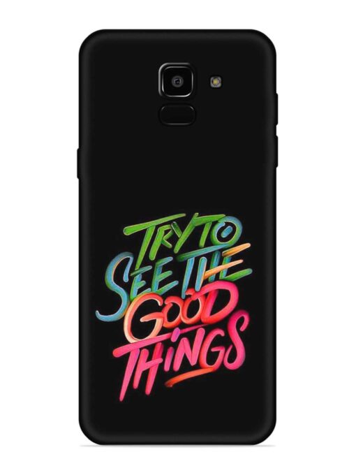 Try To See The Good Things Embossed Soft Silicone Case for Samsung Galaxy A5 (2018) Zapvi