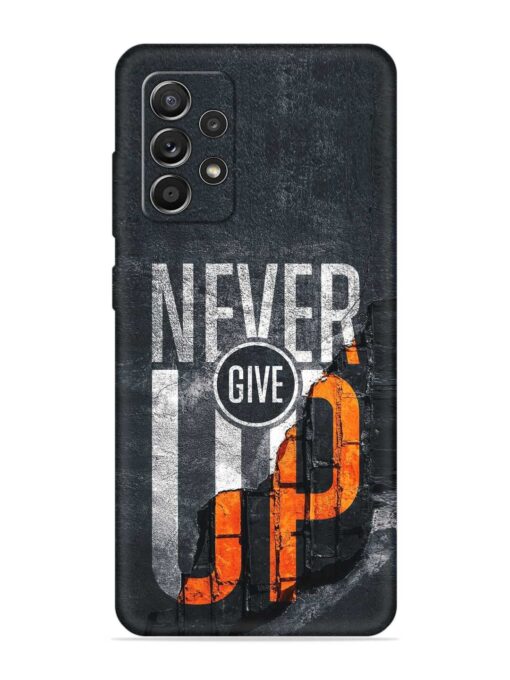 Never Give Up Embossed Soft Silicone Case for Samsung Galaxy A52S (5G) Zapvi