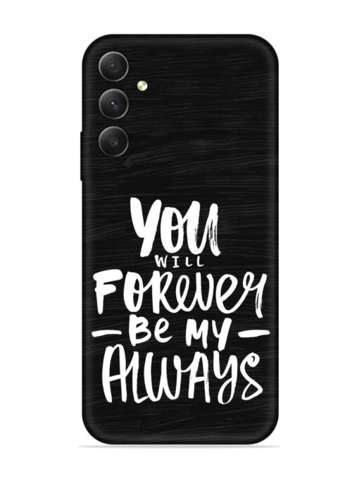 You Will Forever Embossed Soft Silicone Case for Samsung Galaxy A54 (5G)