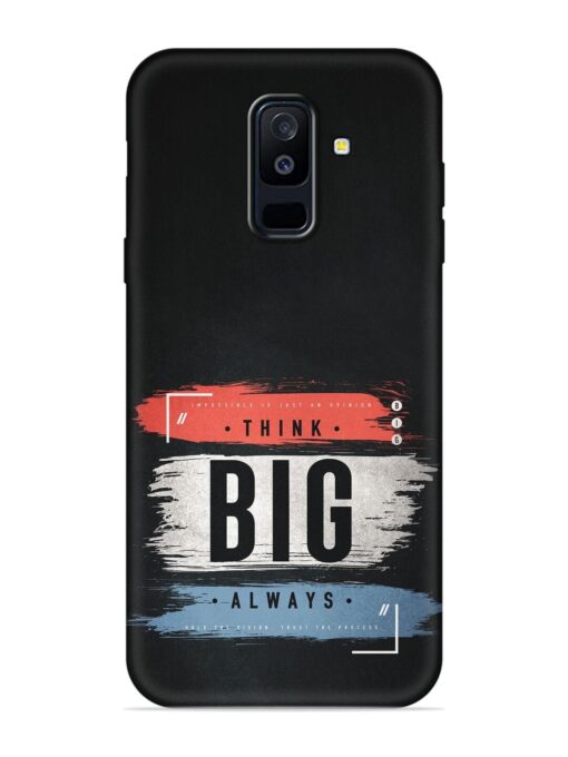 Think Big Always Embossed Soft Silicone Case for Samsung Galaxy A6 Plus Zapvi