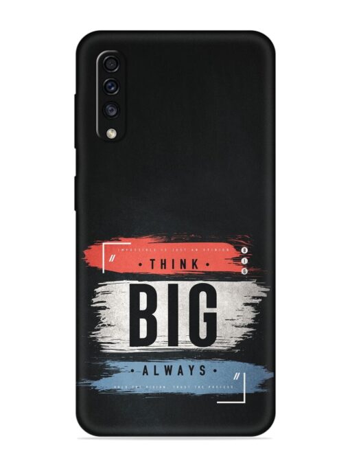 Think Big Always Embossed Soft Silicone Case for Samsung Galaxy A70