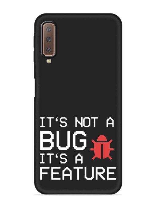 Not Bug Feature Embossed Soft Silicone Case for Samsung Galaxy A7 (2018) Zapvi