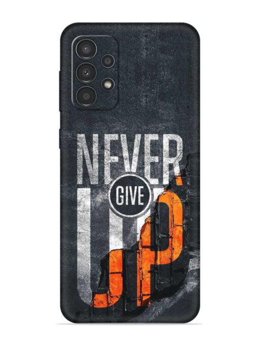 Never Give Up Embossed Soft Silicone Case for Samsung Galaxy A73 (5G) Zapvi