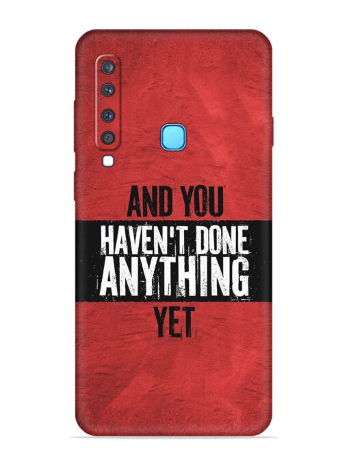 It'S And You Haven'T Done Anything Yet Embossed Soft Silicone Case for Samsung Galaxy A9 (2018)