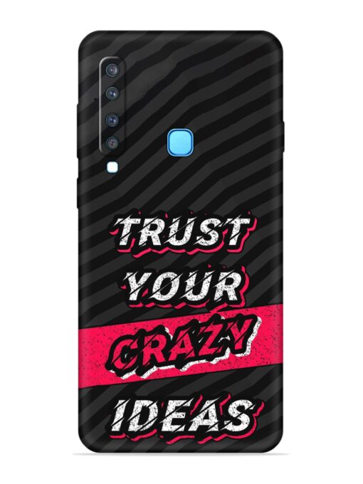 Trust Your Crazy Ideas Embossed Soft Silicone Case for Samsung Galaxy A9 (2018)