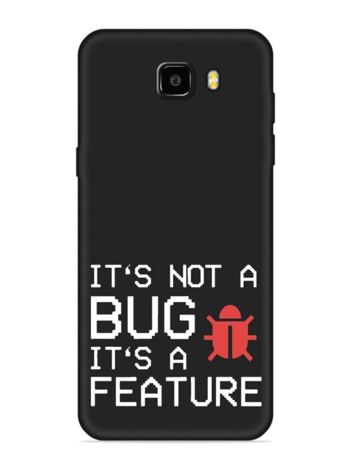 Not Bug Feature Embossed Soft Silicone Case for Samsung Galaxy C9 Pro Zapvi