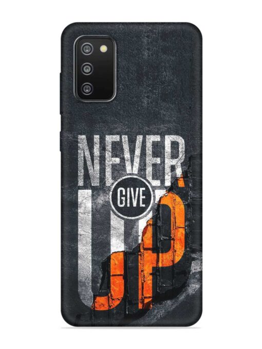 Never Give Up Embossed Soft Silicone Case for Samsung Galaxy F02S Zapvi