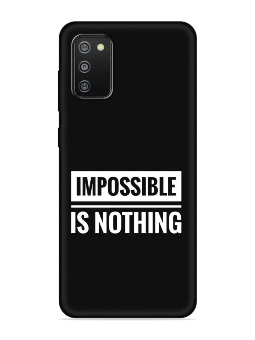 Impossible Is Nothing Embossed Soft Silicone Case for Samsung Galaxy F02S