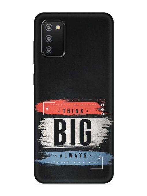 Think Big Always Embossed Soft Silicone Case for Samsung Galaxy F02S