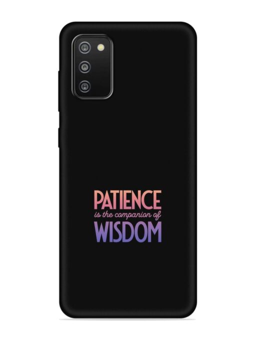 Patience Is The Embossed Soft Silicone Case for Samsung Galaxy F02S