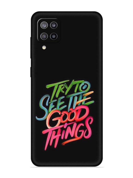 Try To See The Good Things Embossed Soft Silicone Case for Samsung Galaxy F12 Zapvi