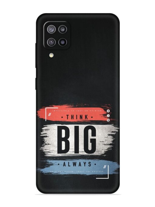 Think Big Always Embossed Soft Silicone Case for Samsung Galaxy F12