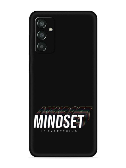 Mindset Everything Slogan Embossed Soft Silicone Case for Samsung Galaxy F13