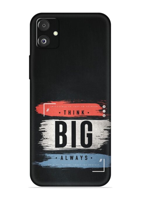 Think Big Always Embossed Soft Silicone Case for Samsung Galaxy F14 (5G) Zapvi